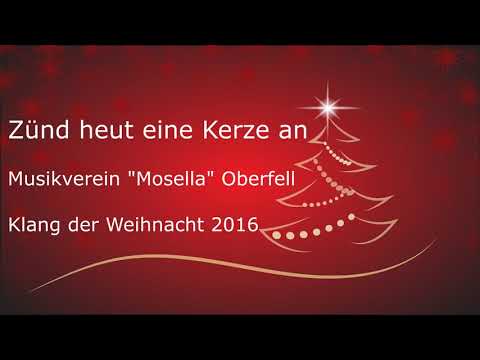 Zünd heut eine Kerze an - Musikverein "Mosella" Oberfell