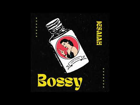 JESAIAH - Bossy (Happy Cinco De Mayo)
