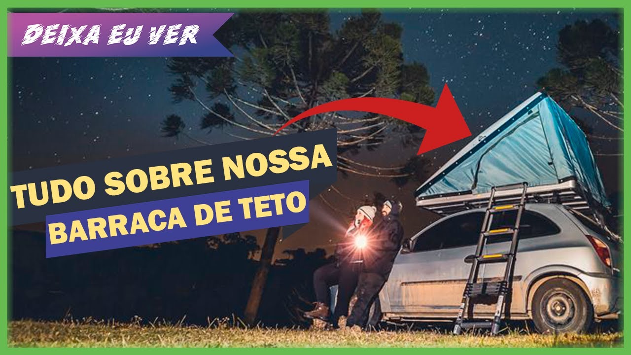 Tudo sobre nossa barraca de teto de casco rígido da Tendaro - Deixa eu ver Ep. 22