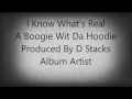 A boogie- i know what's real=lyrics