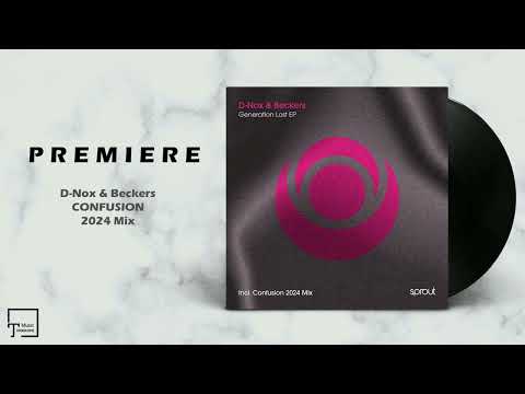 PREMIERE: D-Nox & Beckers - Confusion (2024 Mix) [SPROUT]
