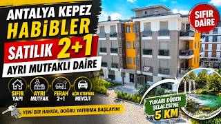 Antalya Kepez Habibler’de Satılık Sıfır 2+1 Daire | Ayrı Mutfaklı, Ele