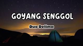 Download lagu GOYANG SENGGOL DUO DELIMA (Video Lirik) mp3
