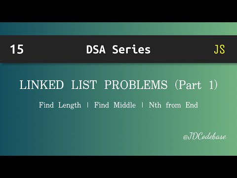 Linked List Problems Part 1 In Javascript Dsa Explained With Example Jdcodebase