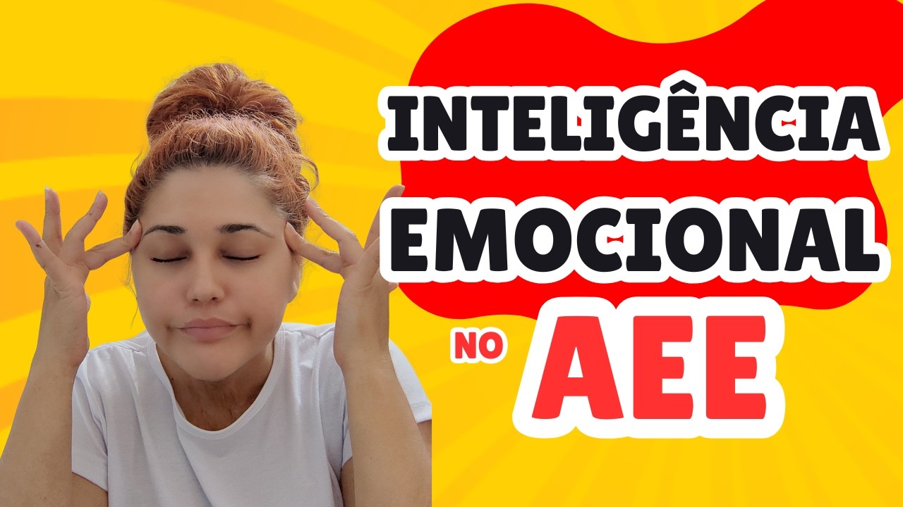 COMO TER inteligência emocional no AEE