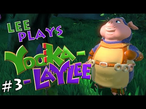 Lee Plays Yooka Laylee Ep 3 - Find Sir Scoffsalots Pigs!