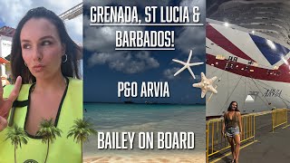 P&O Arvia | Grenada, St Lucia & Barbados | Holiday Vlog! Final Bailey on board 💔