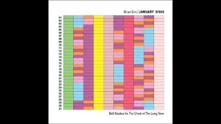 Brian Eno – January 07003 - Bell Studies For The Clock (2003, Full Album)