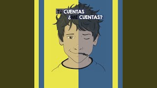 Tú Cuentas ¿Me Cuentas?