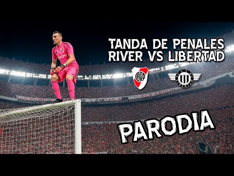 Penalty Shootout - River vs. Libertad | Ninth Time's a Charm (PARODY)