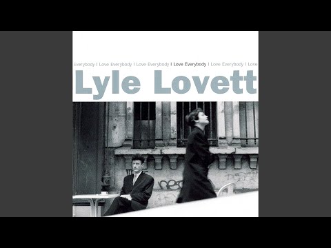 Creeps Like Me - Lyle Lovett