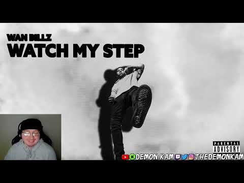 Demon Kam Reacts to Wan Billz - Watch My Step (Official Audio)