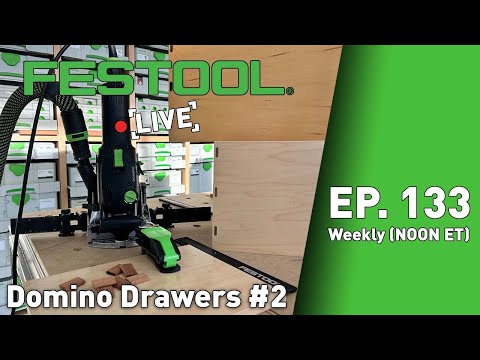 Festool Live Episode 133 - Domino Drawers: 2