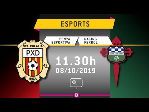 SEGONA DIVISIÓ B // PENYA ESPORTIVA - RACING FERROL