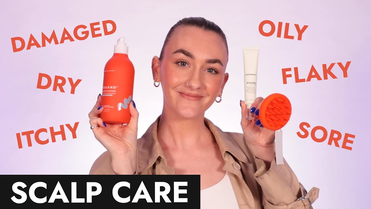 Scalp Care guide! | The best scalp scrubbers, serums &amp; shampoos for scalp health