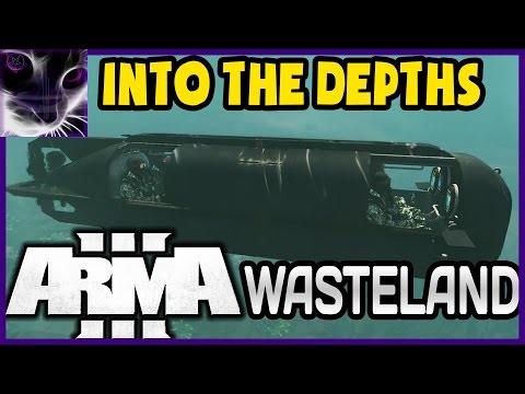 ArmA3: Wasteland - INTO THE DEPTHS - Ep.19