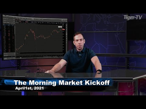 April 1st The Morning Market Kickoff with Tommy O'Brien on TFNN - 2021