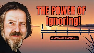 Why Ignoring Someone Might Make Them Want You Even More - Alan Watts