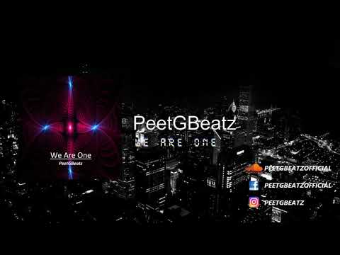 PeetGBeatz - We Are One (Official Audio)