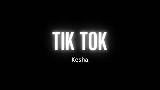 Kesha - TiK ToK (Song)