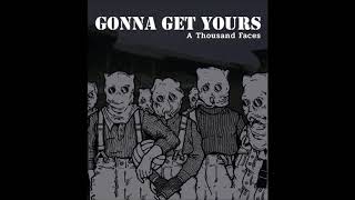 GONNA GET YOURS - A Thousand Faces [FRANCE - 2018]
