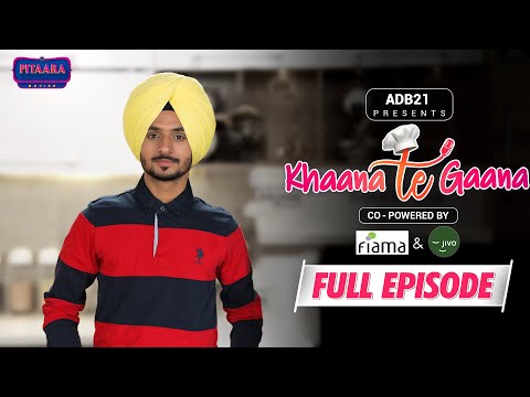 How to make Soya Chaap with Nirvair Pannu & Rj Mehak | Khaana Te Gaana Full Episode 13 | Pitaara Tv