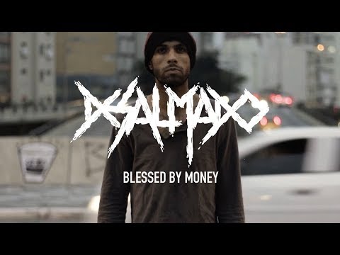 Desalmado - Blessed by Money