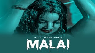 MALAI | Ullu Upcoming Series Update | Review | ullu web series | shayna katri | ullu