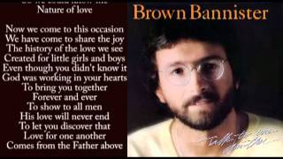 Nature Of Love - Brown Bannister (With Lyrics)