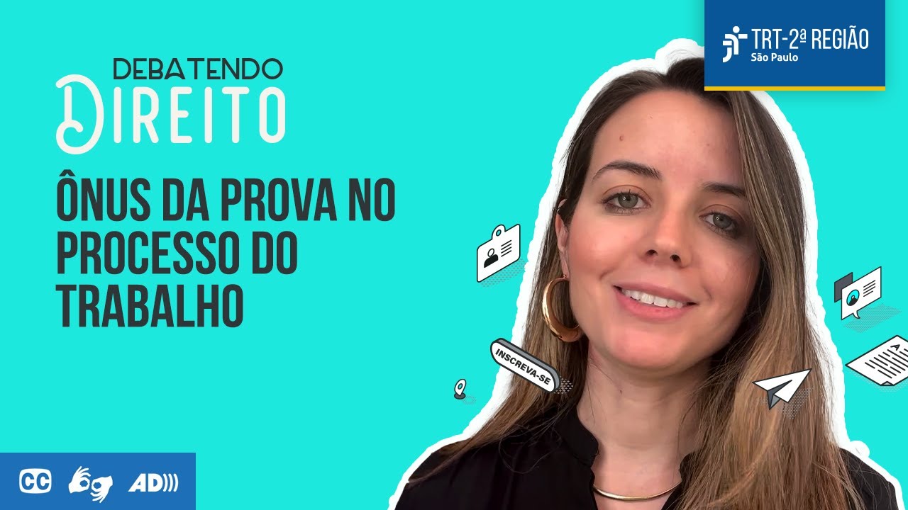 Ônus da prova no processo do trabalho  | Debatendo Direito