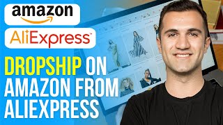 How to Dropship on Amazon From Aliexpress (2024)