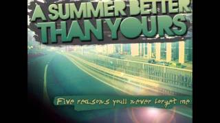 A Summer Better Than Yours - We all go out Together