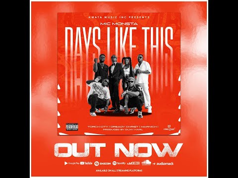 Mic Monsta - Days like this ft Dready Christ, Marnick & Torch City [Official Audio]