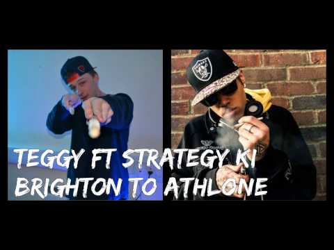 Teggy Ft StrategyKI -Brighton To Athlone [Audio]