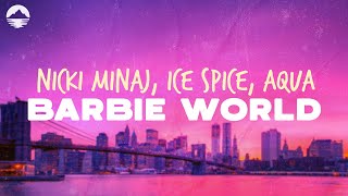 Nicki Minaj, Ice Spice, Aqua - Barbie World | Lyrics