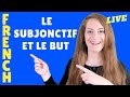 Le subjonctif et l'expression du but POUR QUE / AFIN QUE / DE SORTE QUE- French lesson