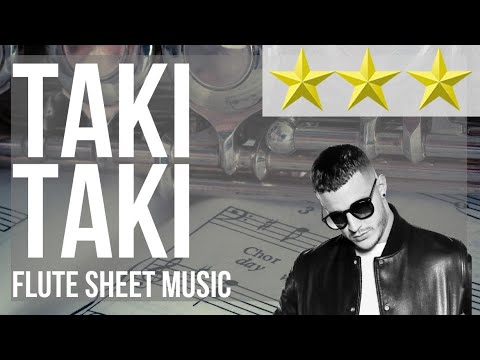 Flute Sheet Music: How to play Taki Taki by DJ Snake ft Selena Gomez Cardi B and Ozuna