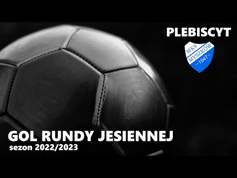 Plebiscyt na bramkę rundy jesiennej MKS Myszków