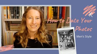 How to Date Your Old Photos | Historical Fashion | Men