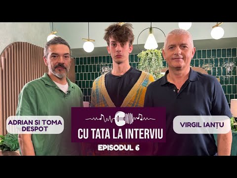 CU TATA LA INTERVIU cu Virgil Ianțu | Podcast #6 cu Adrian și Toma Despot 🎶