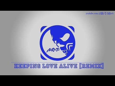 Keeping Love Alive [Remix] by Martin Carlberg - [House Music]