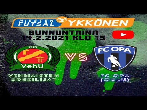 LIVESTRIIMI: VehU - FC OPA Futsal-Ykkönen su 14.02.2021 klo 15