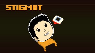 STEAM LITERALLY KILLED ME! | Stigmat