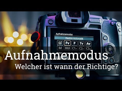 ⭐️ Kameraprogramme: Aufnahmemodus P, Tv, Av, M etc. Wann ist welcher der Richtige?