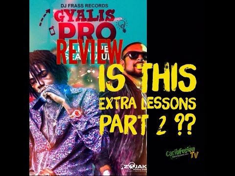Sean Paul x Alkaline - Gyalis Pro Review | Giving "Extra Lessons" On Gyalis-ism