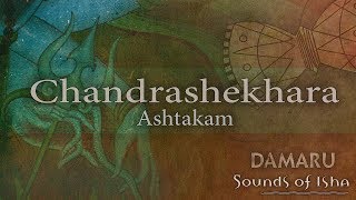 Chandrashekhara Ashtakam  Damaru  Adiyogi Chants  