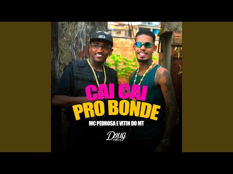 Cai Cai pro Bonde
