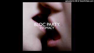 Bloc Party - Your Visits Are Getting Shorter