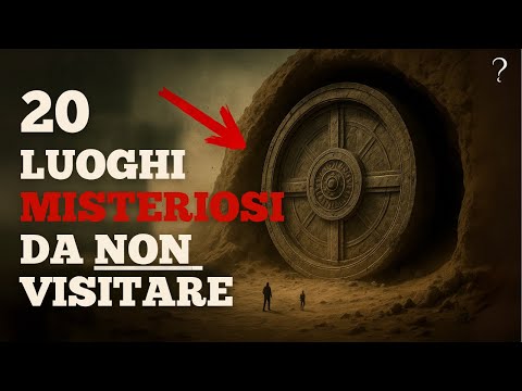 I 20 Luoghi più Misteriosi dove NON Andare | MISTERI NOTTURNI