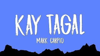 Mark Carpio - Kay Tagal (Lyrics)